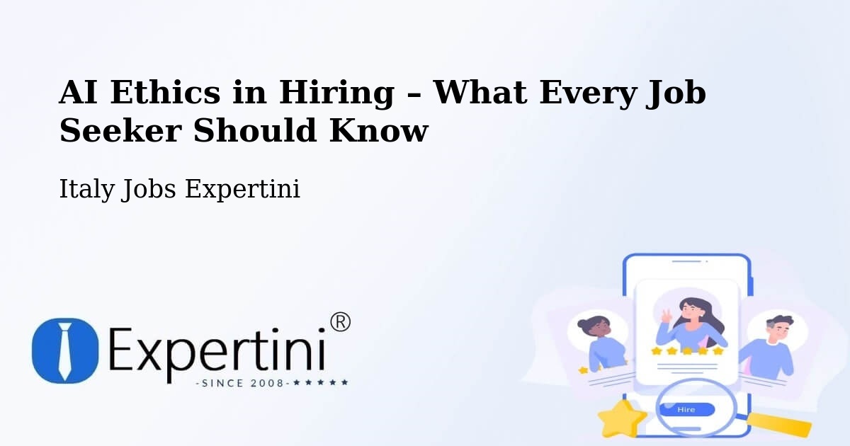 AI Ethics in Recruitment & Hiring – Orbassano - Orbassano, Italy Jobs Expertini